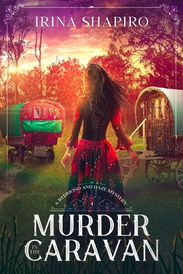 Murder in the Caravan: A Redmond and Haze Mystery Book 4 Paperback Independently Published
