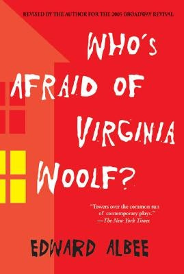 Who's Afraid of Virginia Woolf?: Revised by the Author by Albee, Edward