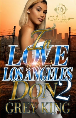 In Love With A Los Angeles Don 2: An Urban Romance Paperback Independently Published
