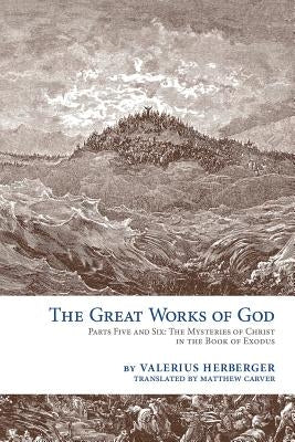 The Great Works of God: Exodus Paperback Emmanuel Press