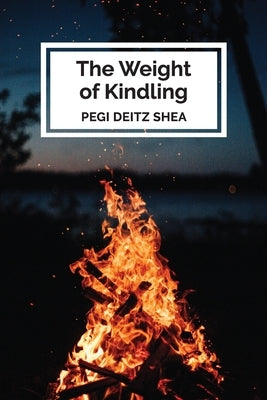 The Weight of Kindling: poems Paperback Grayson Books