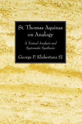 St. Thomas Aquinas on Analogy Paperback Wipf & Stock Publishers