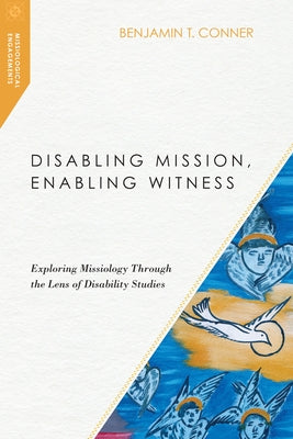 Paperback book titled "Disabling Mission, Enabling Witness" exploring missiology and disability studies, published by IVP Academic.