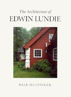 The Architecture of Edwin Lundie Paperback Minnesota Historical Society Press