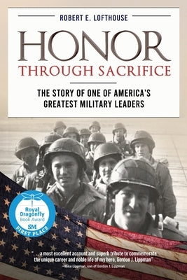 Honor Through Sacrifice: The Story of One of America's Greatest Military Leaders Paperback Koehler Books