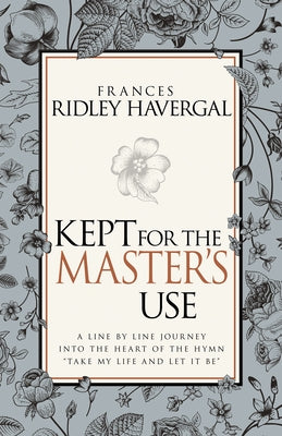 Kept for the Master's Use by Havergal, Frances Ridley