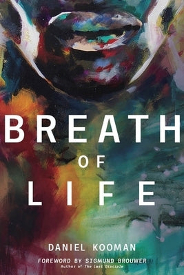 Breath of Life: Three Breaths That Shaped Humanity Paperback Red Arrow Media
