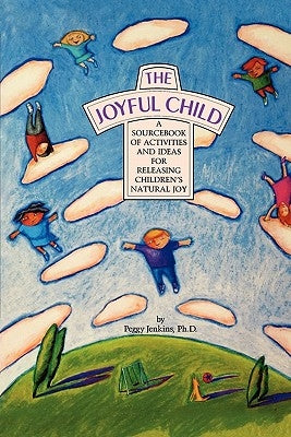 The Joyful Child by Jenkins, Peggy