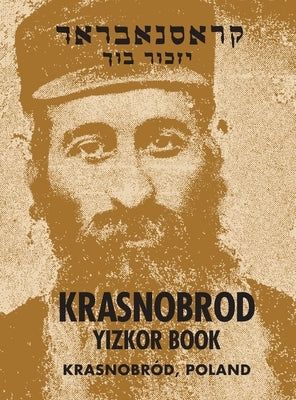 Krasnobrod; A Memorial to the Jewish Community by Kushnir, M.