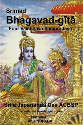 Srimad Bhagavad-Gita Volumen 3: Four Authorized Vaisnava Sampradaya Paperback Createspace Independent Publishing Platform