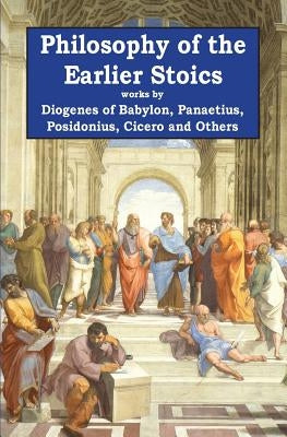 Philosophy of the Earlier Stoics Paperback Omo Press