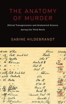 The Anatomy of Murder: Ethical Transgressions and Anatomical Science During the Third Reich Paperback Berghahn Books