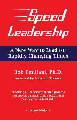 Speed Leadership: A New Way to Lead for Rapidly Changing Times Paperback Center for Lean Business Management, LLC