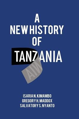 A New History of Tanzania Paperback Mkuki na Nyota Publishers