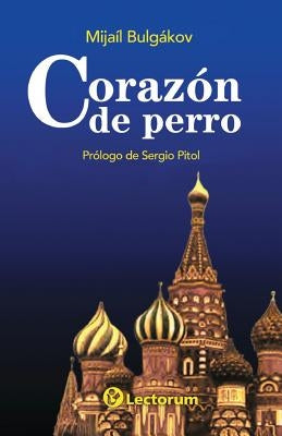 Corazon de perro by Bulgakov, Mijail