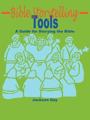 Bible Storytelling Tools by Day, Jackson