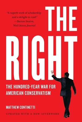 The Right: The Hundred-Year War for American Conservatism Paperback Basic Books
