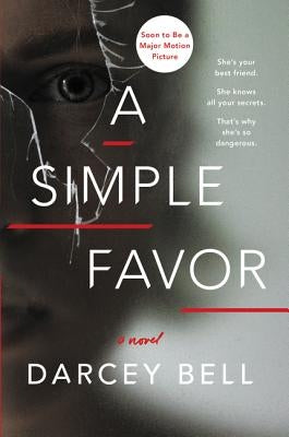 A Simple Favor by Bell, Darcey