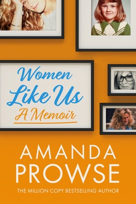 Women Like Us: A Memoir by Prowse, Amanda