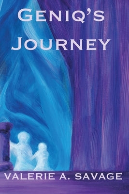 Geniq's Journey by Savage, Valerie A.