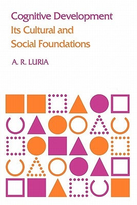 Cognitive Development: Its Cultural and Social Foundations Paperback Harvard University Press