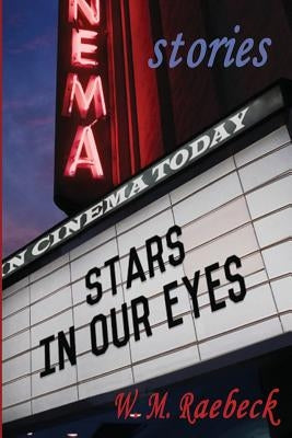 Stars in Our Eyes: - True Stories Paperback Hula Cat Press