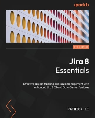 Paperback book titled "Jira 8 Essentials - Sixth Edition" by Packt Publishing, focusing on Jira 8.21 project tracking and issue management.