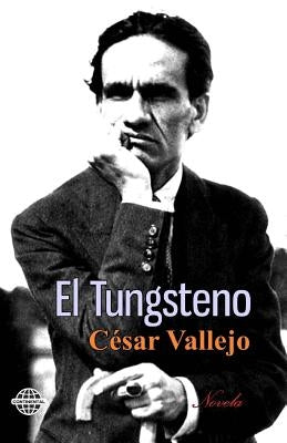 El Tungsteno by Vallejo, Cesar