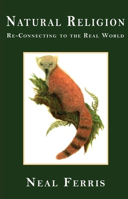 Natural Religion: Re-Connecting to the Real World Paperback Piscataqua Press