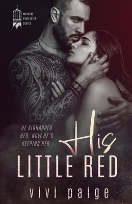 His Little Red: A Possessive Dark Romance by Paige, Vivi