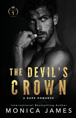 The Devil's Crown-Part One Paperback Monica James