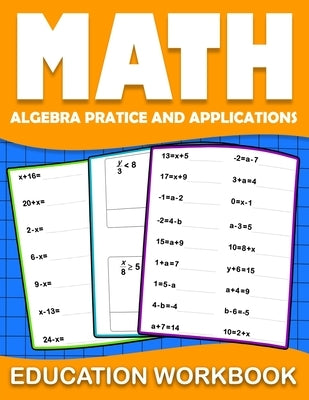Math education workbook: algebra 1 practice workbook for grades 6-8... with Daily Exercises to improve algebre Skills ( Maths Skills Series Act Independently Published