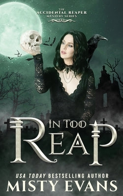 In Too Reap, The Accidental Reaper Paranormal Urban Fantasy Series, Book 3 Paperback Beach Path Publishing, LLC