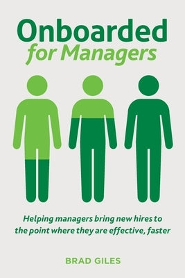 Onboarded for Managers: Helping managers bring new hires to the point where they are effective, faster Paperback Evolution Partners Pty Ltd