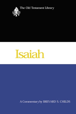 Isaiah (2000): A Commentary by Childs, Brevard S.