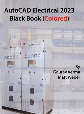 AutoCAD Electrical 2023 Black Book (Colored) by Verma, Gaurav