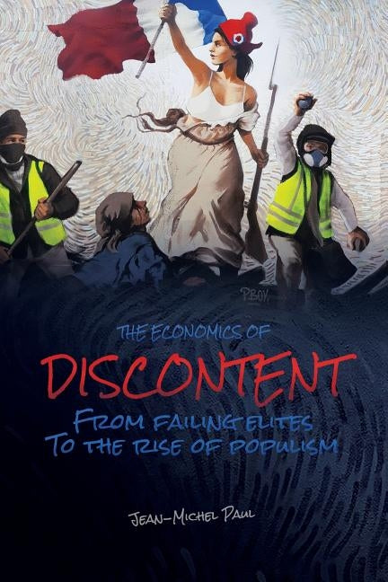 The Economics of Discontent: From Failing Elites to The Rise of Populism Paperback Tomson