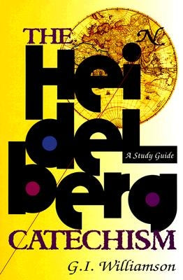 The Heidelberg Catechism: A Study Guide Paperback P & R Publishing