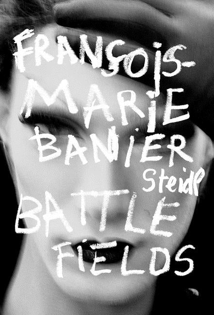 François-Marie Banier: Battlefields by Banier, François Marie
