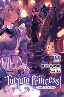 Torture Princess: Fremd Torturchen, Vol. 7.5 (Light Novel) Paperback Yen on