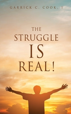 The Struggle IS Real! Paperback Xulon Press