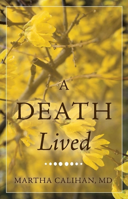 A Death Lived by Calihan, Martha