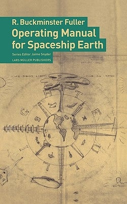 Operating Manual for Spaceship Earth Paperback Lars Muller Publishers