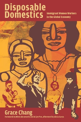 Disposable Domestics: Immigrant Women Workers in the Global Economy Paperback Haymarket Books