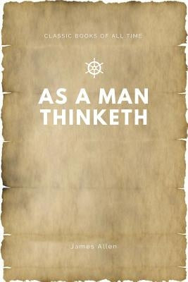 As a Man Thinketh Paperback Createspace Independent Publishing Platform