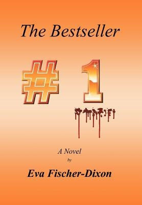 The Bestseller by Fischer-Dixon, Eva