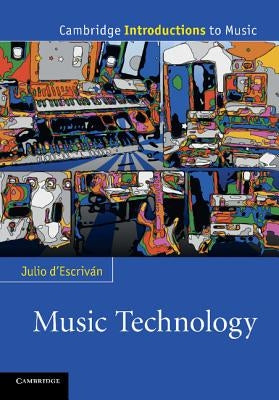 Music Technology by D'Escriván, Julio