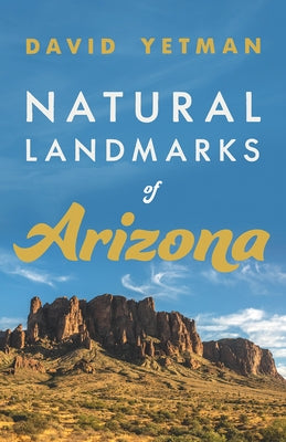 Natural Landmarks of Arizona University of Arizona Press