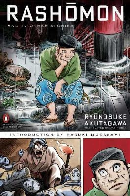 Rashomon and Seventeen Other Stories: (Penguin Classics Deluxe Edition) Penguin Group