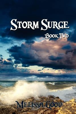 Storm Surge - Book Two by Good, Melissa